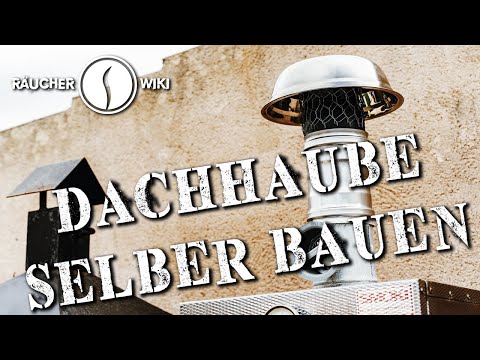 Dachhaube für den Räucherofen selber bauen (Räucherwiki Folge 35)